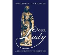 Dom Hubert Van Zeller Our Lady (Tascabile)