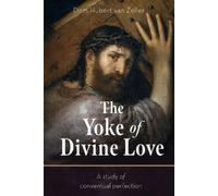 Dom Hubert Van Zeller The Yoke of Divine Love (Tascabile)