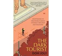 Dom Joly The Dark Tourist (Tascabile)