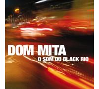 Dom Mita - O Som Do Black Rio