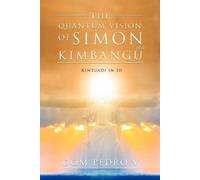 Dom Pedro V The Quantum Vision of Simon Kimbangu (Tascabile)