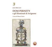 Dom Pernety e gli illuminati di Avignone