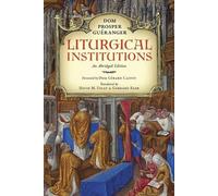 Dom Prosper Guéranger Liturgical Institutions (Tascabile)