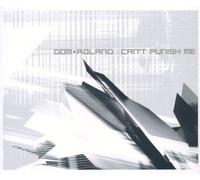 Dom & Roland - Can'T Punish Me