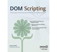 Dom Scripting: Web Design with JavaScript and the Document Object Model