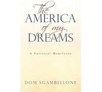 Dom Sgambellone The America of My Dreams (Copertina rigida)