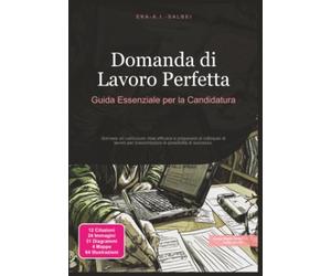 Domanda di Lavoro Perfetta: Guida Essenziale per la Candidatura