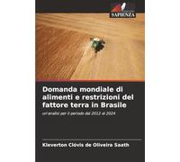 Domanda mondiale di alimenti e restrizioni del fattore terra in Brasile: un'analisi per il periodo dal 2012 al 2024