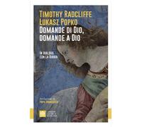 DOMANDE DI DIO, DOMANDE A DIO. IN DIALOGO CON LA BIBBIA - RADCLIFFE TIMOTHY,