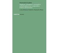 Domande di salute. Significati, immaginari e prospettive multidisciplinari per comprendere il futuro del benessere
