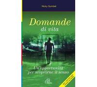 Domande di vita. Un'opportunità per scoprirne il senso