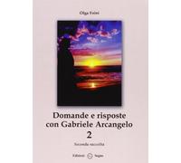 Domande e risposte con Gabriele Arcangelo (Vol. 2)