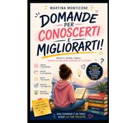 Domande per conoscerti e migliorarti!