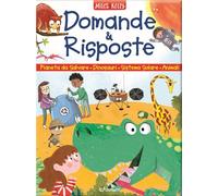 Domande & risposte. Sono curioso...: Un pianeta da salvare-I dinosauri-Il sistema solare-Gli animali