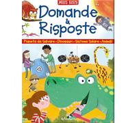 Domande & risposte: Un pianeta da salvare-Domande e risposte sui dinosauri-Domande e risposte sul sistema solare-Domande e risposte sugli animali. Sono curioso.... Ediz. a colori