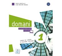domani 1. Kurs- und Arbeitsbuch (Audios / Videos online): Corso di lingua e cultura italiana