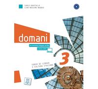 domani 3. Kurs- und Arbeitsbuch Audios/Videos online: Corso di lingua e cultura italiana