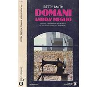 Domani andrà meglio.