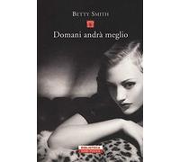 Domani andrà meglio