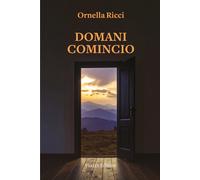 Domani comincio - Ricci Ornella