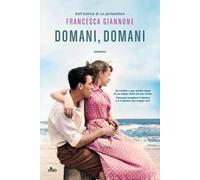 Libri Francesca Giannone - Domani, Domani