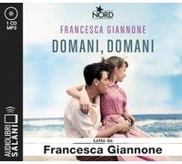 Domani, domani. Audiolibro. CD Audio formato MP3 - Giannone Francesca