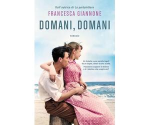 Domani, domani: romanzo