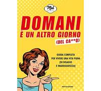 Domani è un altro giorno (del ca**o)
