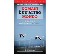 Domani è un altro mondo. Dieci domande per la Sardegna che verrà
