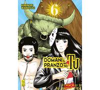 Domani il pranzo sei tu (Vol. 6)