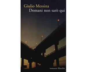 Domani non sarò qui