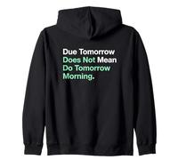 Domani Non Significa Che Domani Mattina Studente Felpa con Cappuccio