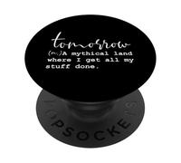 Domani sostantivo, una terra mitica dove ottengo tutte le mie cose fatte PopSockets PopGrip Adesivo