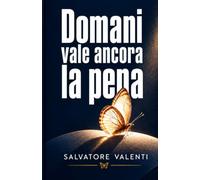 Domani vale ancora la pena