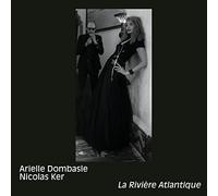 Dombasle/ Arielle & Ker/ Nicol - La Riviere Atlantique