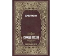 Dombey and Son - Classic Collector Edition (Annotated)