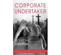 Domenic Aversa Corporate Undertaker (Copertina rigida)