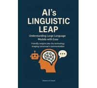 Domenic D Wood AI's Linguistic Leap (Tascabile) AI Literacy