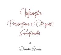 Domenica Caruso Infanzia -Prevenzione e Diagnosi Funzionale (Tascabile)