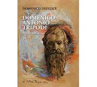 Domenico Antonio Tripodi. Pittore dell'anima