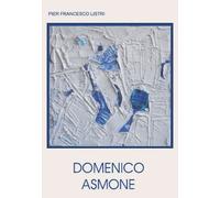 Domenico Asmone, di Galleria M’Arte, 2009, Youcanprint - ER