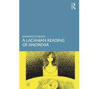 Domenico Cosenza A Lacanian Reading of Anorexia (Tascabile)