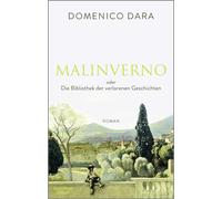 Domenico Dara A Malinverno oder Die Bibliothek der verlorenen Geschi (Tascabile)