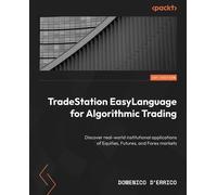 Domenico D'Errico TradeStation EasyLanguage for Algorithmic Trading (Tascabile)