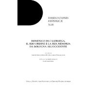 Domenico di Caleruega, il suo ordine e la sua memoria