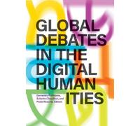 Domenico Fiormonte Global Debates in the Digital Humanities (Tascabile)