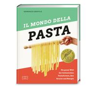 Domenico Gentil Il mondo della Pasta: Die ganze Welt der ital (Copertina rigida)