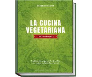 Domenico Gentil La cucina vegetariana tradizionale: Tradition (Copertina rigida)