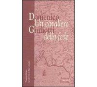 Domenico Giuliotti: un cavaliere della fede