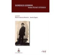 Domenico Guerrini. Uomo d'armi e di lettere